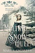 Melting the Snow Queen by Mary Lancaster