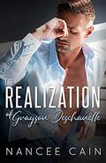 The Realization of Grayson Deschanelle (Pine Bluff #7) by Nancee Cain