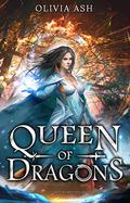 Queen of Dragons (Dragon Dojo Brotherhood #8) by Olivia Ash