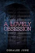 A Lovely Obsession by Coralee June