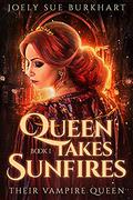 Queen Takes Sunfires by Joely Sue Burkhart