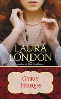 Gypsy Heiress by Laura London