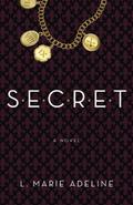 SECRET (Secret #1) by L. Marie Adeline