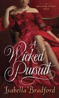 A Wicked Pursuit (Breconridge Brothers #1) by Isabella Bradford
