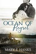 Ocean of Regret (Restored #1) by Mary E. Hanks