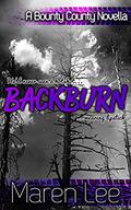 Backburn: A Bounty County Novella by Maren Lee