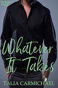Whatever It Takes (The Right Choice #2) by Talia Carmichael