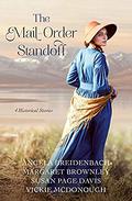 The Mail-Order Standoff: 4 Historical Stories by Margaret Brownley