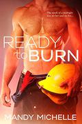 Ready To Burn by Mandy Michelle