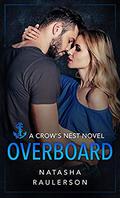 Overboard (Crow's Nest #2) by Natasha Raulerson