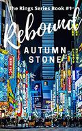Rebound: Book #1 of The Rings Series by Autumn Stone