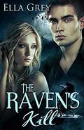 The Raven's Kill by Ella Grey