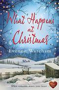 What Happens at Christmas by Evonne Wareham