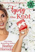 Tying the Knot (Christmas Street Romance #5) by Heather Horrocks