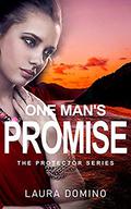 One Man's Promise: A Christian Romantic Suspense Novel (The Protector #2) by Laura Domino