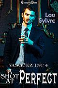 A Shot at Perfect by Lou Sylvre