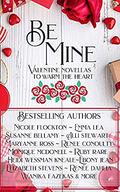 Be Mine: Valentine Novellas to Warm the Heart by Ruby Rare
