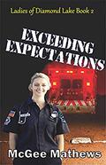 Exceeding Expectations (Ladies of Diamond Lake #2) by McGee Mathews