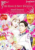 His Ring Is Not Enough: Harlequin comics by Masami Shinohara