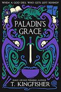 Paladin's Grace by T. Kingfisher