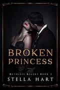 Broken Princess by Stella Hart