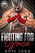 Fighting For Grace by Hope Ford
