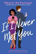 If I Never Met You by Mhairi McFarlane