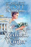 Wedded in Winter by Scarlett Scott