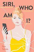 Siri, Who Am I? by Sam Tschida