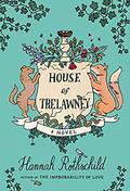 House of Trelawney by Hannah Mary Rothschild