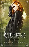 Witchbond by Lissa Kasey