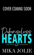 Defenseless Hearts: A Standalone Sports Romance by Mika Jolie