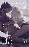 Betting On Love (Betting #1) by Maria Ann Green
