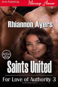Saints United (For Love of Authority #3) by Rhiannon Ayers