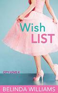Wish List (City Love #4) by Belinda Williams