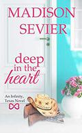 Deep in the Heart by Madison Sevier