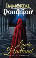 Immortal Dominion (Age of Awakening #2) by Lynda Haviland