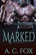Marked (The Warriors of Love & Magic #6) by A.C. Fox