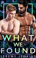What We Found (Building Sixty-Four #1) by Jeremy Jenkins