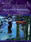 Wanted Woman by B.J. Daniels