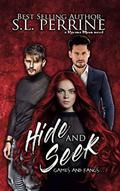 Hide and Seek: Games and Fangs (Ravana Moon #2) by S.L. Perrine