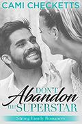 Don't Abandon the Superstar by Cami Checketts