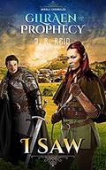 Jaralii Chronicles: I Saw: Gilraen and the Prophecy by Joanne Reid
