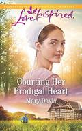 Courting Her Prodigal Heart (Prodigal Daughters #3) by Mary Davis