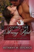 Loving the Wrong Lord (Tales From Seldon Park #22) by Bethany M. Sefchick
