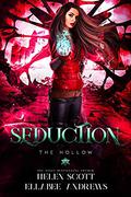 Seduction (The Hollow #2) by Ellabee Andrews