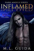 Inflamed: Dark Angels Book 3.5: Angel Romance by ML Guida