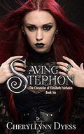 Saving Stephon (The Chronicles of Elizabeth Fairbairn #6) by Cheryllynn Dyess