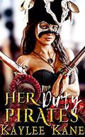 Her Dirty Pirates (Preys of the Primal Pirates #1) by Kaylee Kane