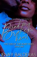 Mend My Broken Heart (Matters of the Heart #1) by Jenay Balderas
